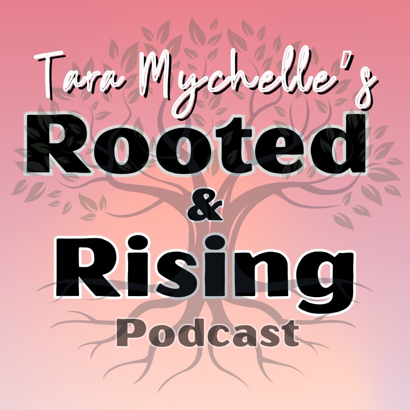 Rooted & Rising Podcast